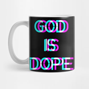 GOD IS DOPE , Christian Faith , Jesus ,Believer Mug